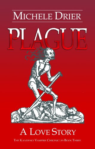 Plague: A Love Story (The Kandesky Vampire Chronicles Book 3) (English Edition)