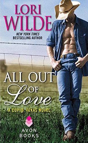 All Out of Love: A Cupid, Texas Novel