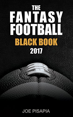 The Fantasy Football Black Book 2017 Edition (Fantasy Black Book 10)