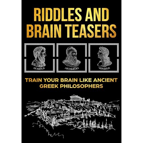 Riddles and Brain Teasers: Train Your Brain Like Ancient Greek Philosophers Audiolibro Por Anthony Idalion arte de portada
