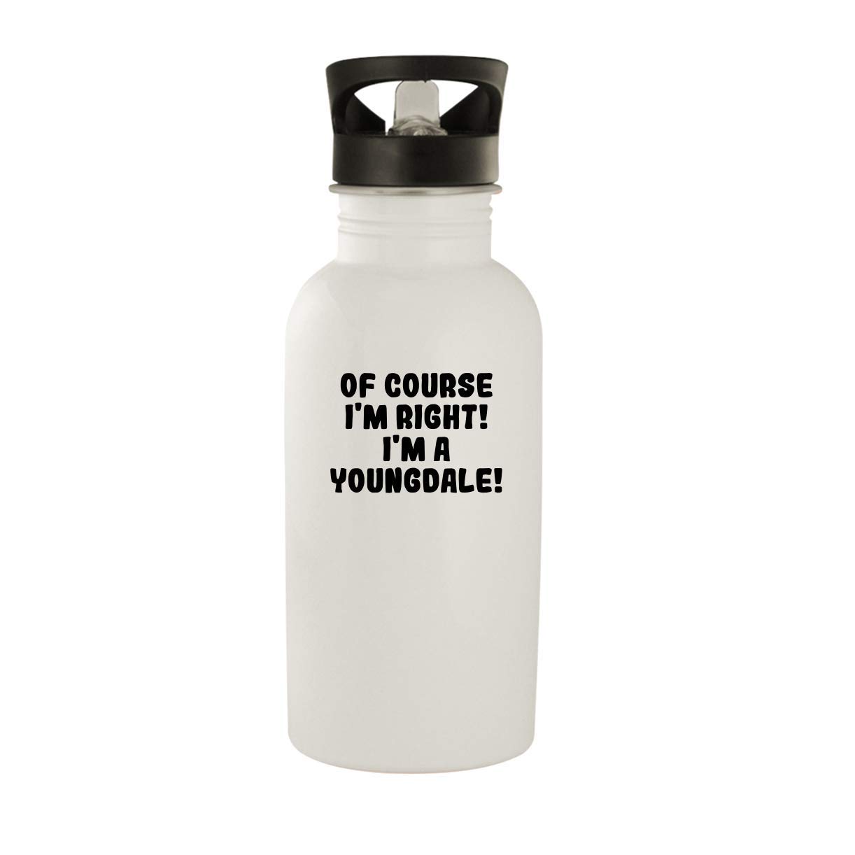 Of Course I'm Right! I'm A Youngdale! - 20oz Stainless Steel Water Bottle, White
