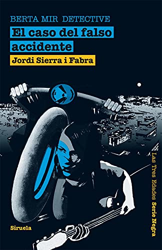 El caso del falso accidente. Berta Mir detective: 1 (Las Tres Edades / Serie Negra)