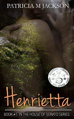 Henrietta: Book #1 in the House of Donato Series