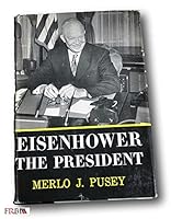 Rare 1956 *FIRST PRINTING* Eisenhower the President by Merlo J Pusey B094HHS3CR Book Cover