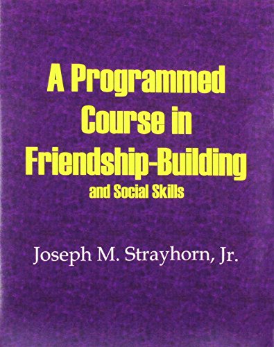 A Programmed Course in Friendship-Building and Social Skills