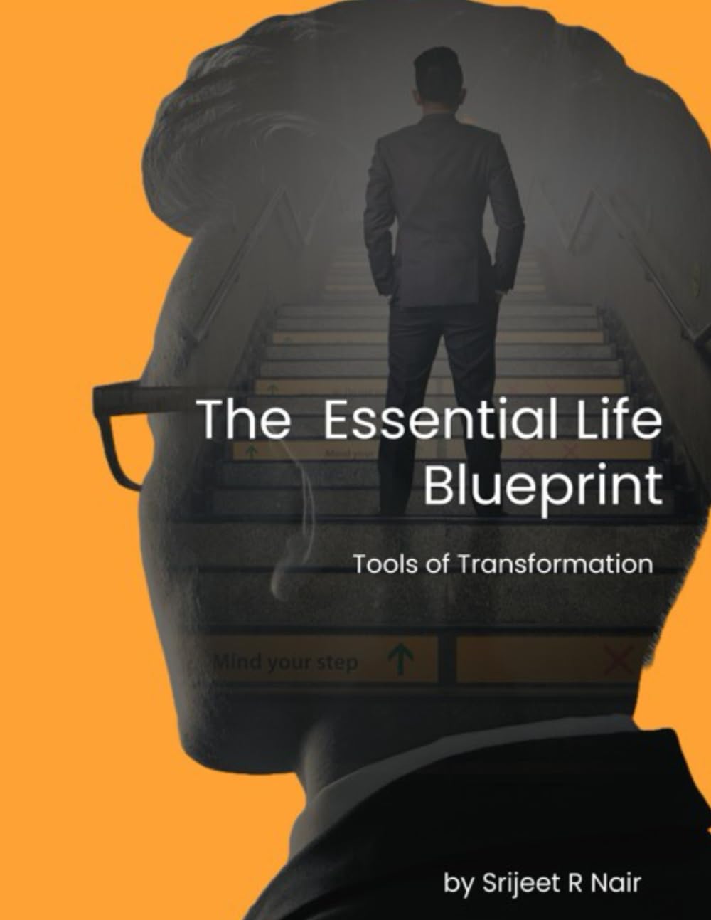 The Essential Life Blueprint : Tools for Transformation
