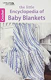 The Little Encyclopedia of Baby Blankets | Crochet | Leisure Arts (75552)
