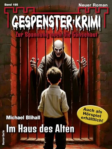 Gespenster-Krimi 195: Im Haus des Alten