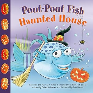 Pout-Pout Fish: Haunted House Audiobook By Deborah Diesen, Dan Hanna cover art