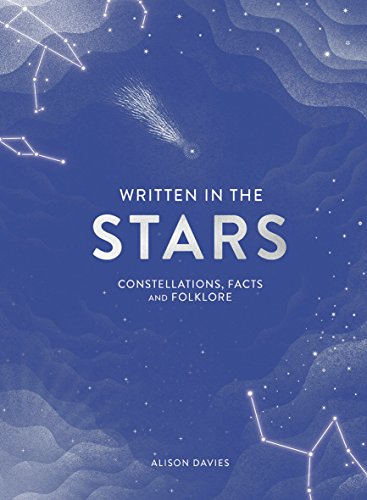 Télécharger Written in the Stars: Constellations, Facts and Folklore PDF Ebook En Ligne