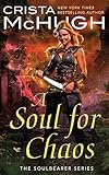 A Soul For Chaos (The Soulbearer Series)