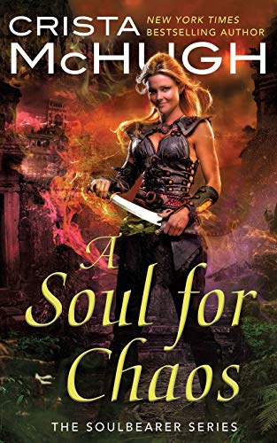 A Soul For Chaos (The Soulbearer Series)