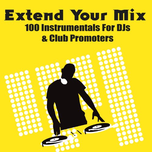 Amazon Music Extreme DJs & RemixersのExtend Your Mix 100