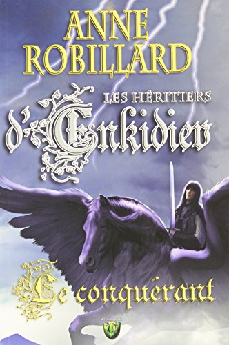 Les héritiers d'enkidiev Le Conquérant #07 [Broché]