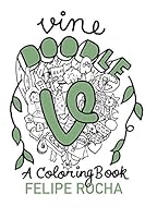 Vine Doodles: A Coloring Book 1977067212 Book Cover
