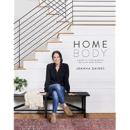 Homebody: A Guide to Creating Spaces You Never Want to Leave Hardcover – Illustrated, November 6, 2018