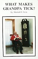 What Makes Grandpa Tick? 1575025574 Book Cover