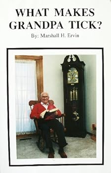 Paperback What Makes Grandpa Tick? Book