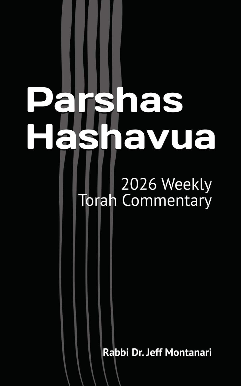 Parshas Hashavua: 2026 Weekly Torah Commentary