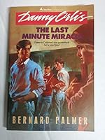 The Last Minute Miracle (Danny Orlis Adventure Series, No 2) 0842305580 Book Cover
