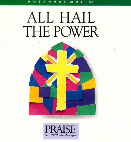 All Hail the Power [Audio CD] Hosanna Music