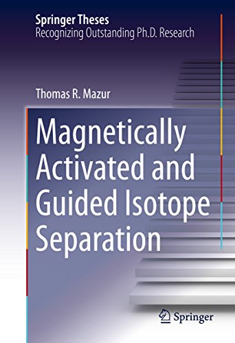 Magnetically Activated and Guided Isotope Separation (Springer Theses)