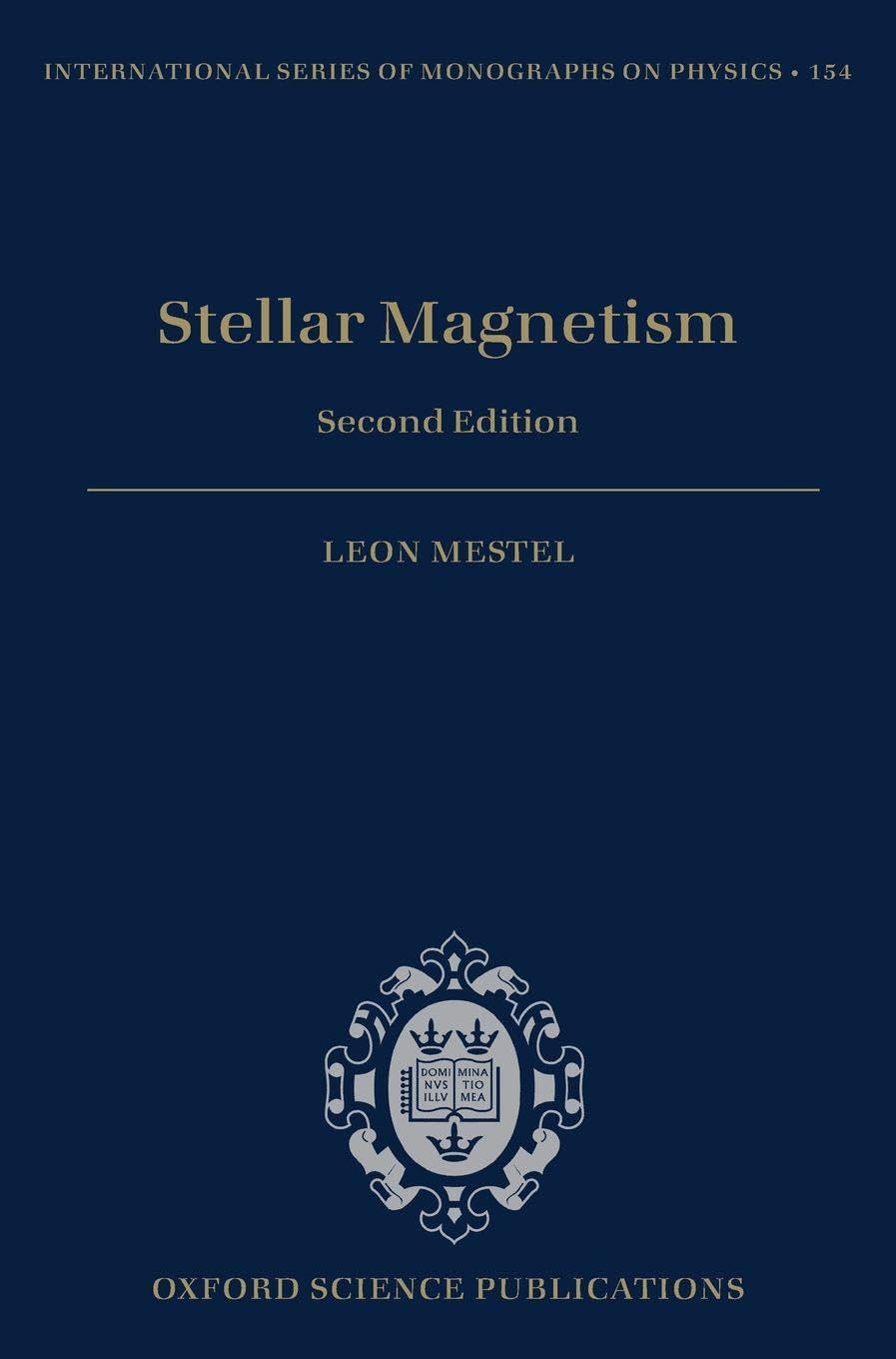 STELLAR MAGNETISM 2E ISMP 154 C (International Series of Monographs on Physics)