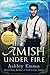 Amish Under Fire: (Covert Police Detectives Unit Series book 2)