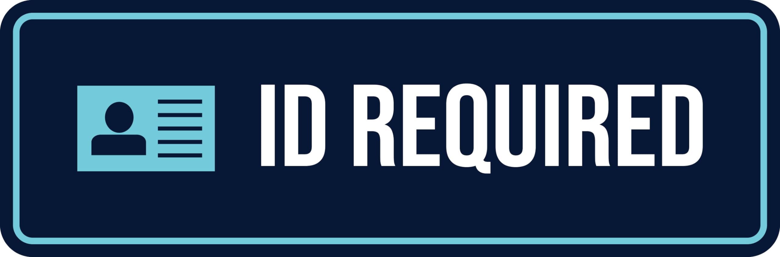 Standard Plus ID Required Door or Wall Sign | Proof of Age | Bar Restaurant and Venue - Medium