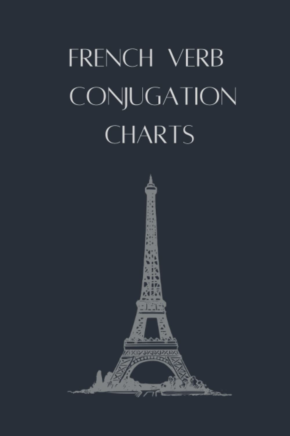 French Verb Conjugation: Charts to master French conjugations