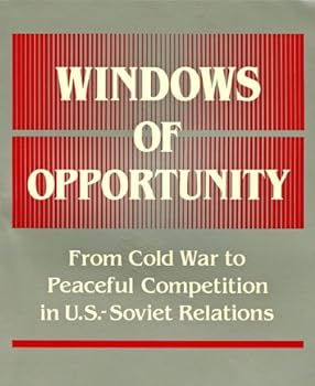 Paperback Windows of Opportunity: From Cold War to Peaceful Competition in Us-Soviet Relations Book