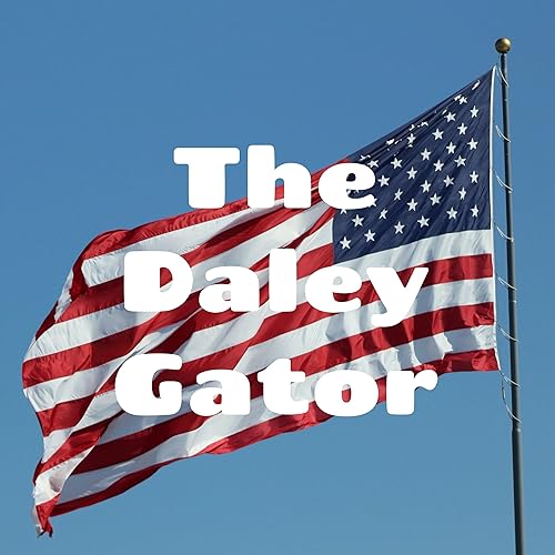 DaleyGator DaleyThought Podcast #507