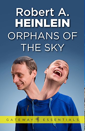 Cover of Orphans of the Sky (Gateway Essentials Book 482)