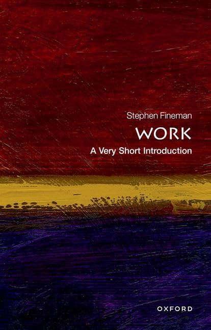 Work: A Very Short Introduction