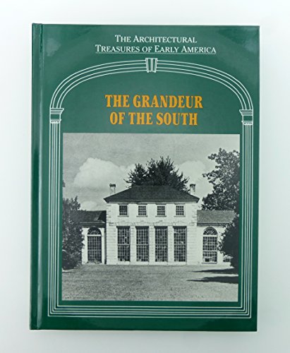 Grandeur of the South (Architectural Treasures of Early America, 14)
