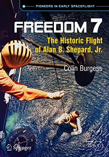 Freedom 7: The Historic Flight of Alan B. Shepard, Jr. (Space Exploration)