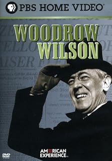 American Experience: Woodrow Wilson