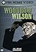 American Experience: Woodrow Wilson