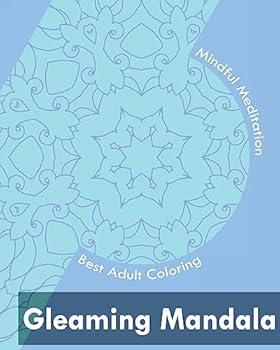 Paperback Gleaming Mandala (Best Adult Coloring Book for Mindful Meditation) Book