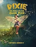 Dixie The Fiddle Playing Cajun Pixie