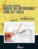 Discretionary Spending Under the Affordable Care Act (ACA)
