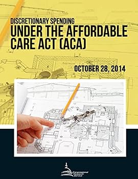 Paperback Discretionary Spending Under the Affordable Care Act (ACA) Book