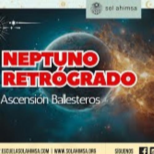 Page de couverture de Neptuno Retrogrado lo que Revela tu Inconsciente por Ascensión Ballesteros