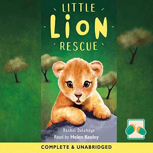 Little Lion Rescue by Rachel Delahaye episode artwork