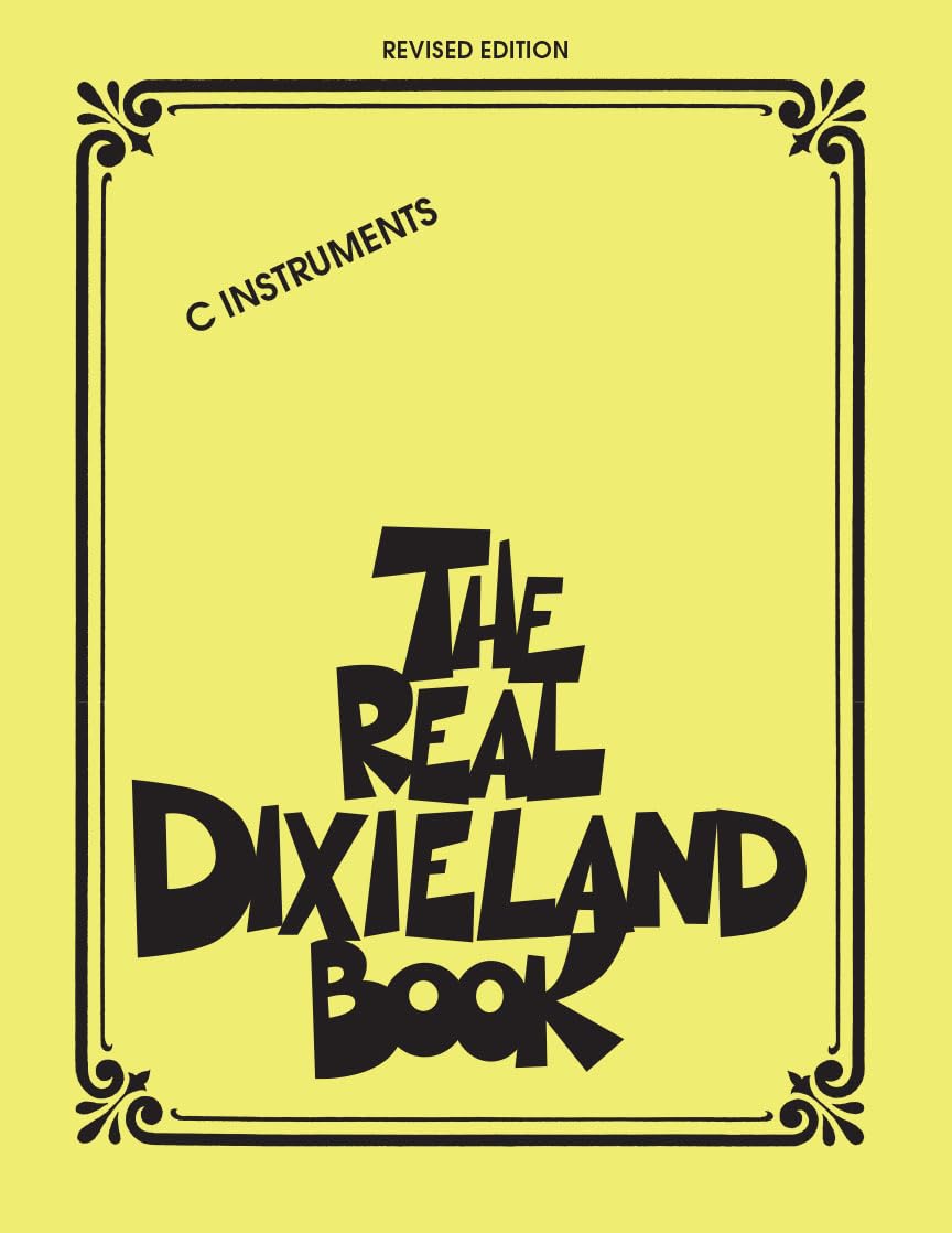 The Real Dixieland Book - C Instruments | 250 Classic Jazz and Swing Standards | Hal Leonard Fake Book with Lead Sheets and Chord Symbols | Sheet Music Songbook for Musicians