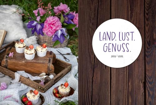 Land.Lust.Genuss: Köstliche Rezepte einer modernen Landfrau. Von Sahnewoelkchen