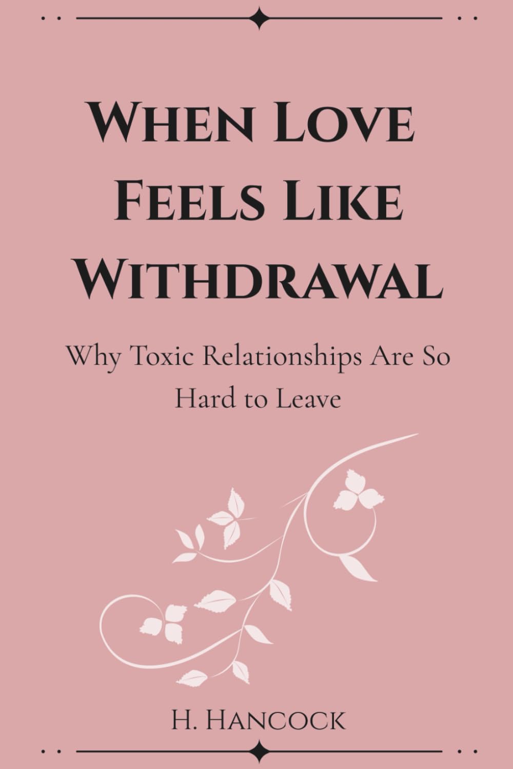 When Love Feels Like Withdrawal: Why Toxic Relationships Are So Hard to Leave