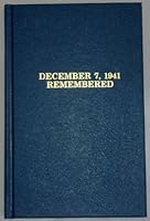 December 7, 1941 - Remembered: An Eyewitness Account 0963130404 Book Cover