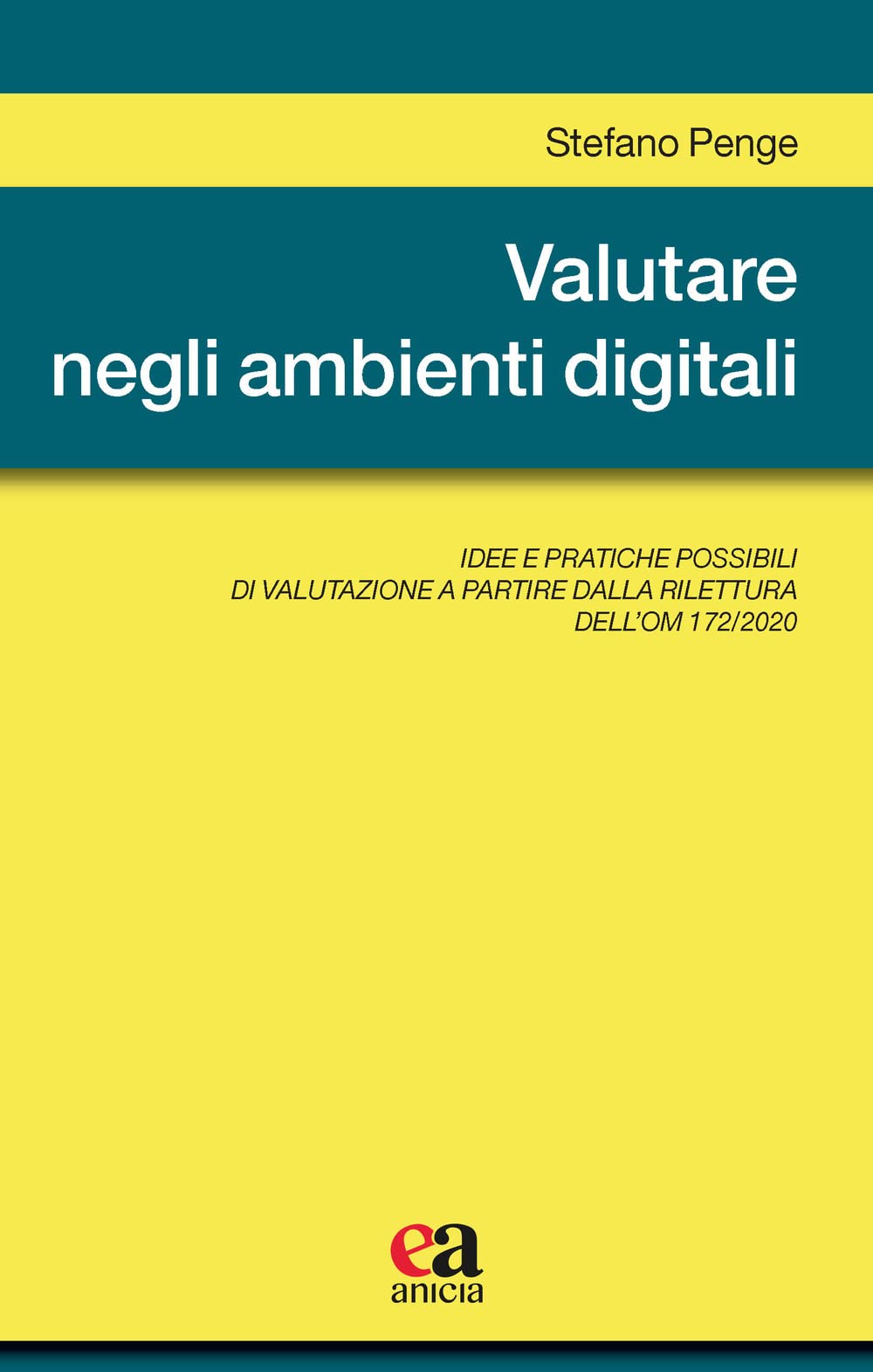 Valutare Negli Ambienti Digitali. Idee E Pratiche Possibili Di Valutazione A Partire Dalla Rilettura Dell'om 172/2020 - 4