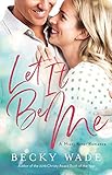 Let It Be Me (Misty River Romance, A Book #2) (English Edition) Let It Be Me (Misty River Romance, A Book #2) (English Edition)